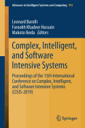 Complex, Intelligent, and Software Intensive Systems: Proceedings of the 13th International Conference on Complex, Intelligent, and Software Intensive Systems (Cisis-2019)