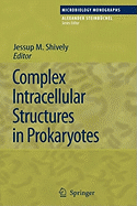 Complex Intracellular Structures in Prokaryotes
