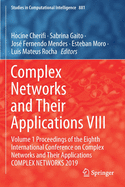 Complex Networks and Their Applications VIII: Volume 1 Proceedings of the Eighth International Conference on Complex Networks and Their Applications Complex Networks 2019