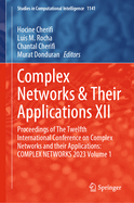 Complex Networks & Their Applications XII: Proceedings of The Twelfth International Conference on Complex Networks and their Applications: COMPLEX NETWORKS 2023 Volume 1