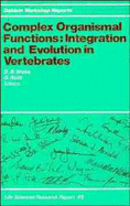 Complex Organismal Functions: Integration and Evolution in Vertebrates - Wake, D B (Editor), and Roth, G (Editor)