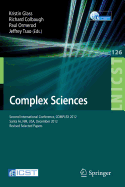 Complex Sciences: Second International Conference, Complex 2012, Santa Fe, NM, USA, December 5-7, 2012, Revised Selected Papers