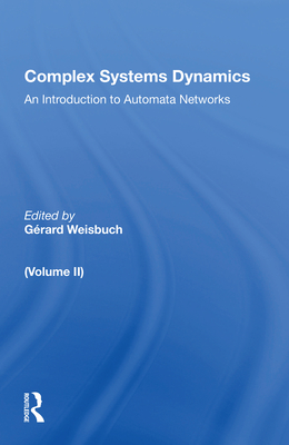 Complex Systems Dynamics (volume Ii) - Weisbuch, Gerard