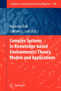 Complex Systems in Knowledge-Based Environments: Theory, Models and Applications - Tolk, Andreas (Editor), and Jain, Lakhmi C (Editor)