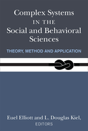 Complex Systems in the Social and Behavioral Sciences: Theory, Method and Application