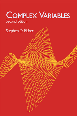 Complex Variables: Second Edition - Fisher, Stephen D