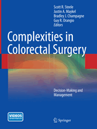 Complexities in Colorectal Surgery: Decision-Making and Management