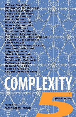 Complexity: 5 Questions - Gershenson, Carlos (Editor)
