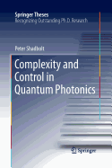 Complexity and Control in Quantum Photonics