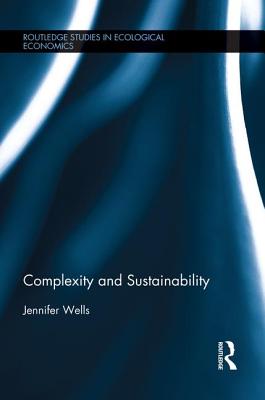 Complexity and Sustainability - Wells, Jennifer