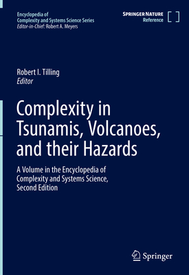 Complexity in Tsunamis, Volcanoes, and Their Hazards - Tilling, Robert I (Editor)