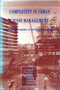 Complexity in Urban Crisis Management: Amsterdam's Response to the Bijlmer Air Disaster