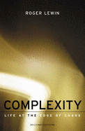 Complexity: Life at the Edge of Chaos - Lewin, Roger