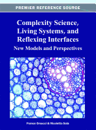 Complexity Science, Living Systems, and Reflexing Interfaces: New Models and Perspectives