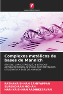 Complexos metlicos de bases de Mannich