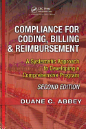Compliance for Coding, Billing & Reimbursement: A Systematic Approach to Developing a Comprehensive Program