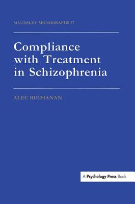 Compliance with Treatment in Schizophrenia - Buchanan, Alec, M.D.