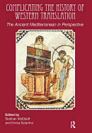 Complicating the History of Western Translation: The Ancient Mediterranean in Perspective