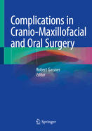 Complications in Cranio-Maxillofacial and Oral Surgery