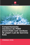 Comportamento mec?nico do PEBD preenchido com res?duos de papel e p? de Garcinia Kola