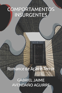 Comportamentos Insurgentes: Romance de Ao e Terror