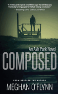 Composed: A Gritty Hardboiled Crime Thriller