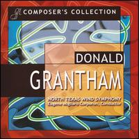 Composer's Collection: Donald Grantham - Anastasia Markina (piano); North Texas Wind Symphony; Eugene Corporon (conductor)