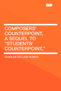 Composers' Counterpoint, a Sequel to Students' Counterpoint,