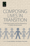 Composing Lives in Transition: A Narrative Inquiry Into the Experiences of Early School Leavers