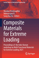 Composite Materials for Extreme Loading: Proceedings of  the Indo-Korean workshop on Multi Functional Materials for Extreme Loading 2021