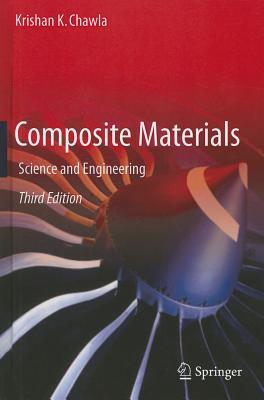 Composite Materials: Science and Engineering - Chawla, Krishan K