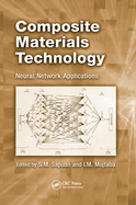 Composite Materials Technology: Neural Network Applications