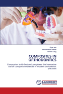 Composites in Orthodontics