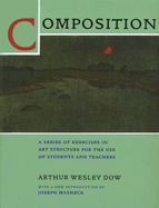 Composition; A Series of Exercises in Art Structure for the Use of Students and Teachers