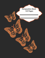 Composition Book 120 pages: Back to school composition books with 120 pages wide ruled with fancy butterfly cover