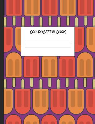 Composition Book: 200 Pages, College Ruled (7.44 X 9.69) - Publishing, Larkspur & Tea