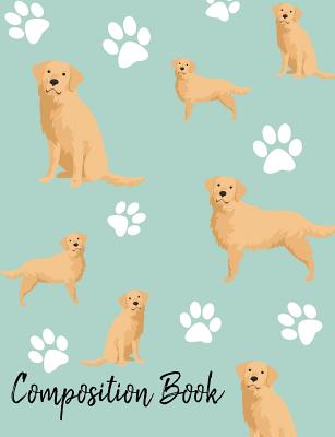 Composition Book: Golden Retriever Paw Prints Cute School Notebook 100 Pages Wide Ruled Paper - Stationary, Happytails