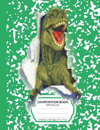 Composition Book: Green T-Rex Dinosaur Marble Pattern School Notebook - 100 Wide Ruled Blank Lined Writing Exercise Journal For Boys and Girls - Back To School Gift For Students