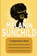 Composition Book: Melanin Sunchild