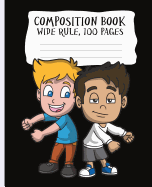 Composition Book, Wide Rule, 100 Pages: Wide Ruled Composition Book for Boys Grades 2 and Up, Elementary School Composition Book, 7.5x9.25 Inches