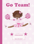 Composition Book: Wide Ruled - African American Cheerleader (3) - 140 Pages (70 Sheets) - 7.44 X 9.69 - Blank Lined - Journals, Notebooks & Gifts for Elementary, Tween, & Teen Girls, Cheerleader Gifts