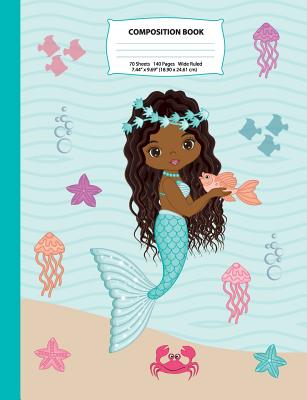 Composition Book: Wide Ruled African American Mermaid Composition Notebook 1, Mermaid Notebooks and Journals, Black Girl Notebooks, Notebook, African American Notebook and Journals, Cute Notebooks for School, Girls Journals and Notebooks, Composition Book - X Destiny, Eden