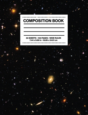 Composition Book Wide Ruled: NASA ESA Hubble Telescope Ultra Deep Field Galaxies Space Astronomy Notebook Journal Logbook - Witty Logic, Composition Books by, and Witty Logic, Space Books by