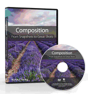 Composition: From Snapshots to Great Shots DVD