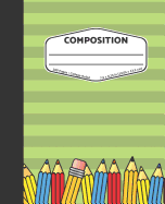 Composition: Green With Pencils - College Ruled Composition Notebook