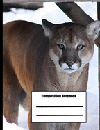 Composition Notebook: 100 wide ruled pages - cougar / mountain lion cover - class note taking book for primary, elementary or teens in middle, high school and adult college classes or journaling diary