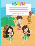 Composition Notebook: Aloha Hula Girls Luau Tiki Summertime Fun Beach Vacation Journal And Notebook