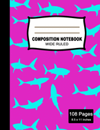 Composition Notebook: Beautiful Wide Ruled Paper Notebook Journal - Cute Shark pattern Retro Style Blank Lined Workbook for Teens Kids Students Girls for Home School College for Writing Notes. (Office & School Essentials)