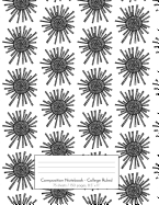Composition Notebook - College Ruled: 75 sheets / 150 pages, 8.5" x 11" Doodle Black and White Sun Burst on Composition Book