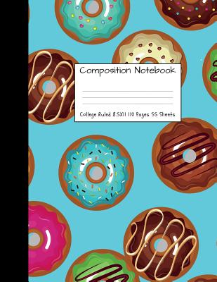 Composition Notebook College Ruled: Donut Doughnut Dough Nut Cute Composition Notebook, College Notebooks, Girl Pineapple School Notebook, Composition Book, 8.5" x 11" - Notebook, Majestical